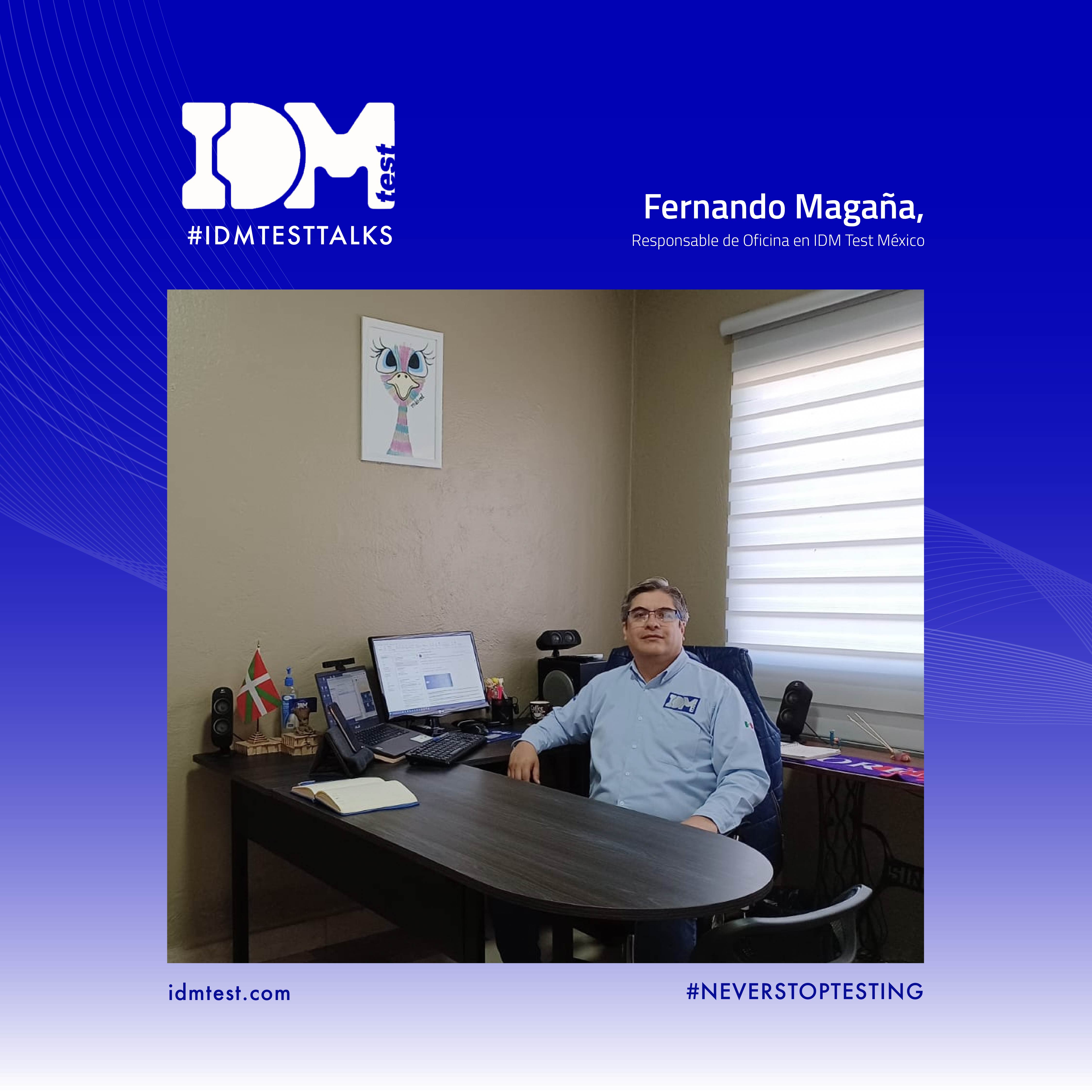 #IDMTESTTALKS - Fernando Magaña | Responsable de Oficina de IDM Test México
